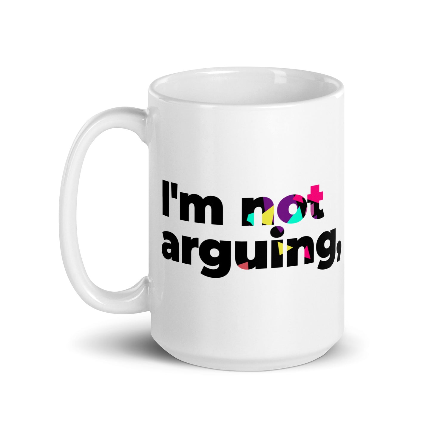 Not arguing